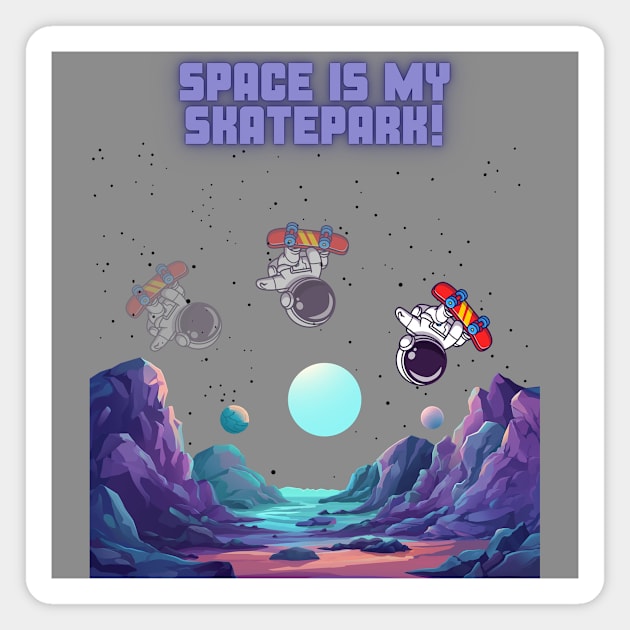 Space Is My Skatepark! Skate Magnet by Chrislkf